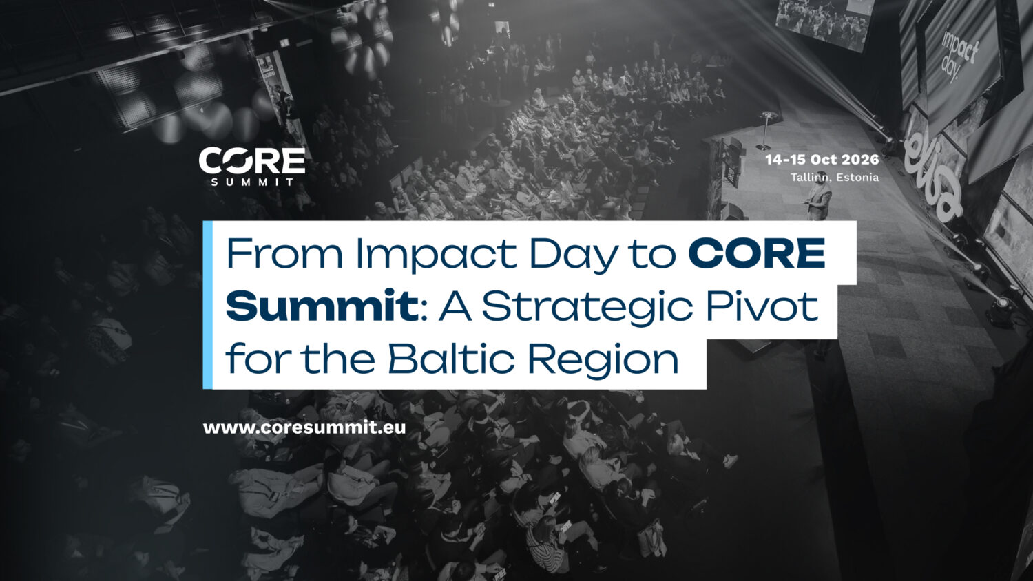 From Impact Day to CORE Summit: A Strategic Pivot for the Baltic Region